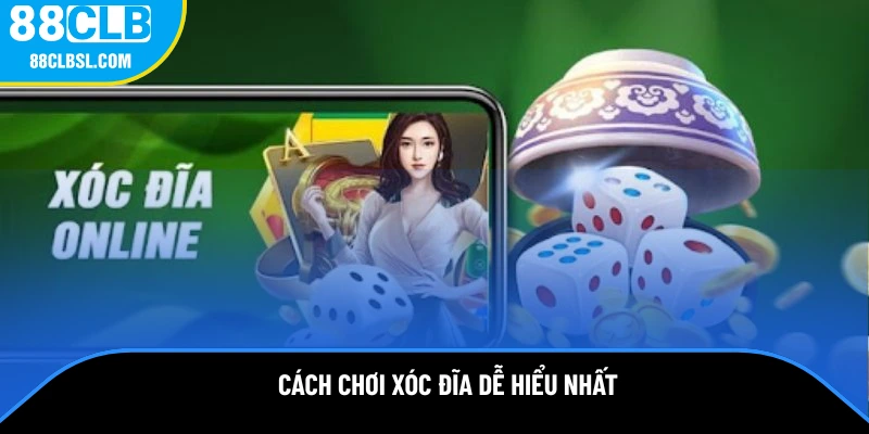 Cách chơi xóc đĩa dễ hiểu nhất Cách chơi xóc đĩa dễ hiểu nhất